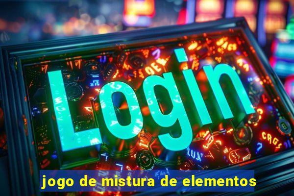 jogo de mistura de elementos